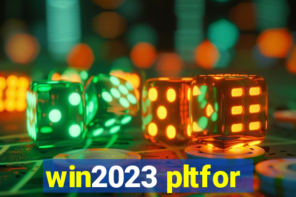 win2023 pltfor